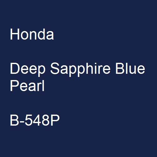 Honda, Deep Sapphire Blue Pearl, B-548P.